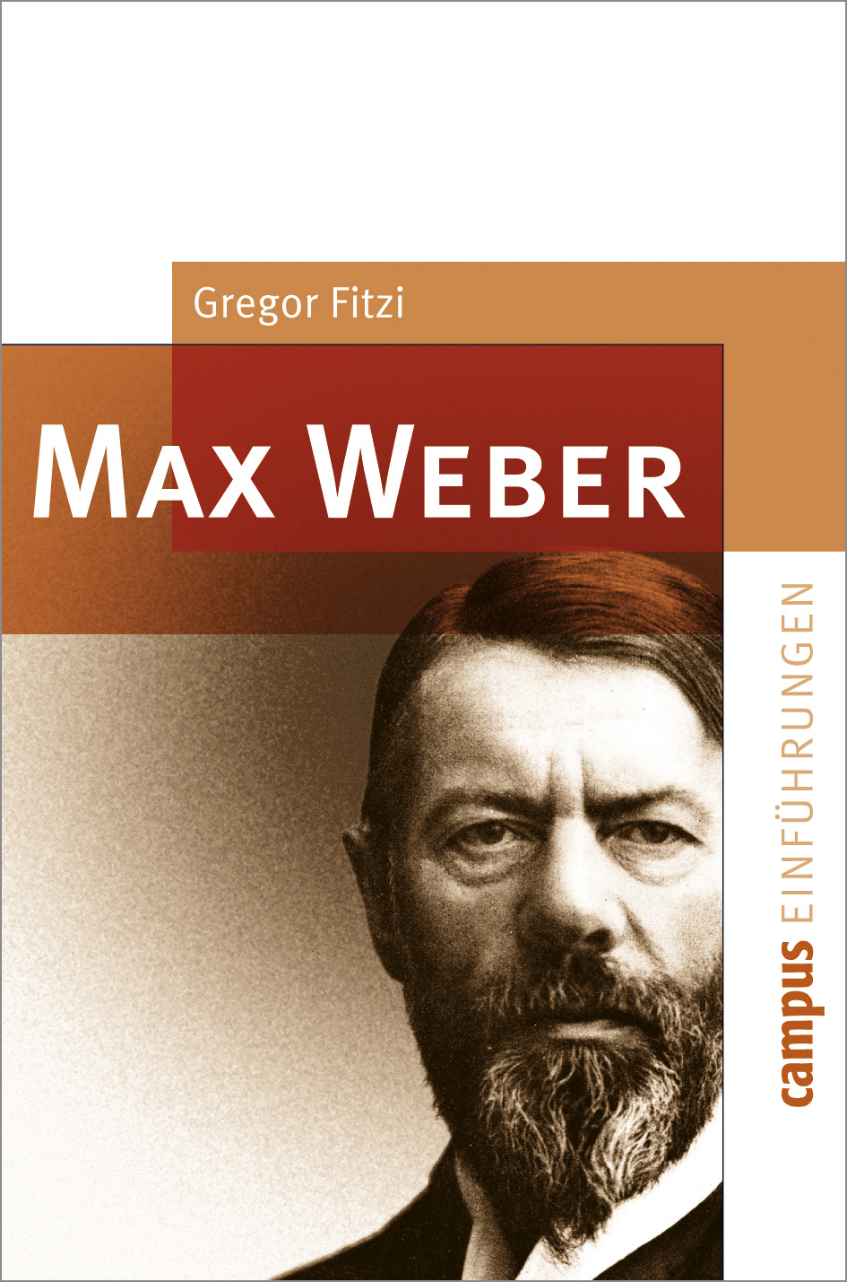 Max Weber - Autor: Gregor Fitzi - Soziologische Theorie – Campus Verlag