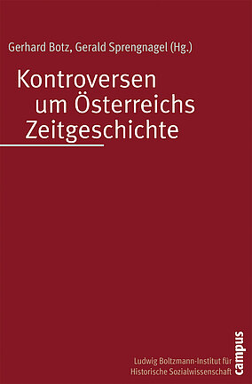 Kontroversen um Österreichs Zeitgeschichte