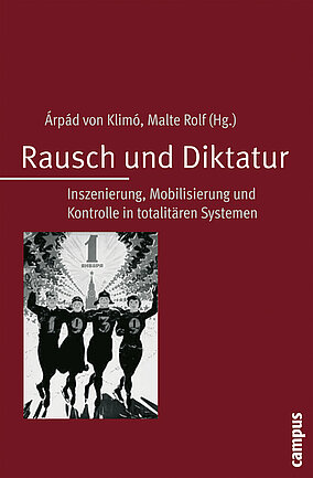 Rausch und Diktatur