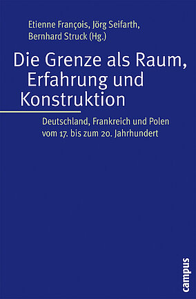 Die Grenze als Raum, Erfahrung und Konstruktion