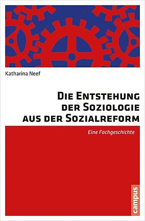 Die Entstehung der Soziologie aus der Sozialreform