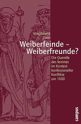 Weiberfeinde - Weiberfreunde?