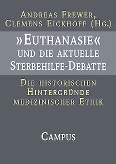 »Euthanasie« und die aktuelle Sterbehilfe-Debatte