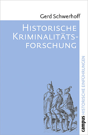 Historische Kriminalitätsforschung