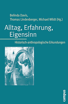 Alltag, Erfahrung, Eigensinn