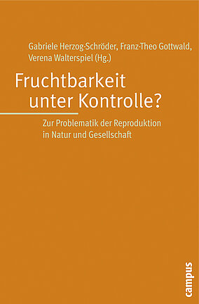 Fruchtbarkeit unter Kontrolle?