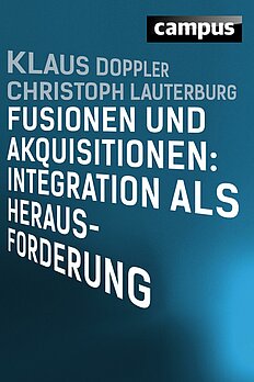 Fusionen und Akquisitionen: Integration als Herausforderung