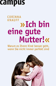 Ich bin eine gute Mutter!