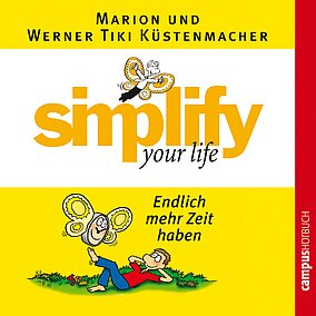 simplify your life - Endlich mehr Zeit haben