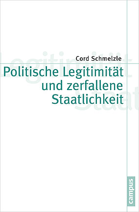 Politische Legitimität und zerfallene Staatlichkeit