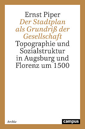 Der Stadtplan als Grundriß der Gesellschaft