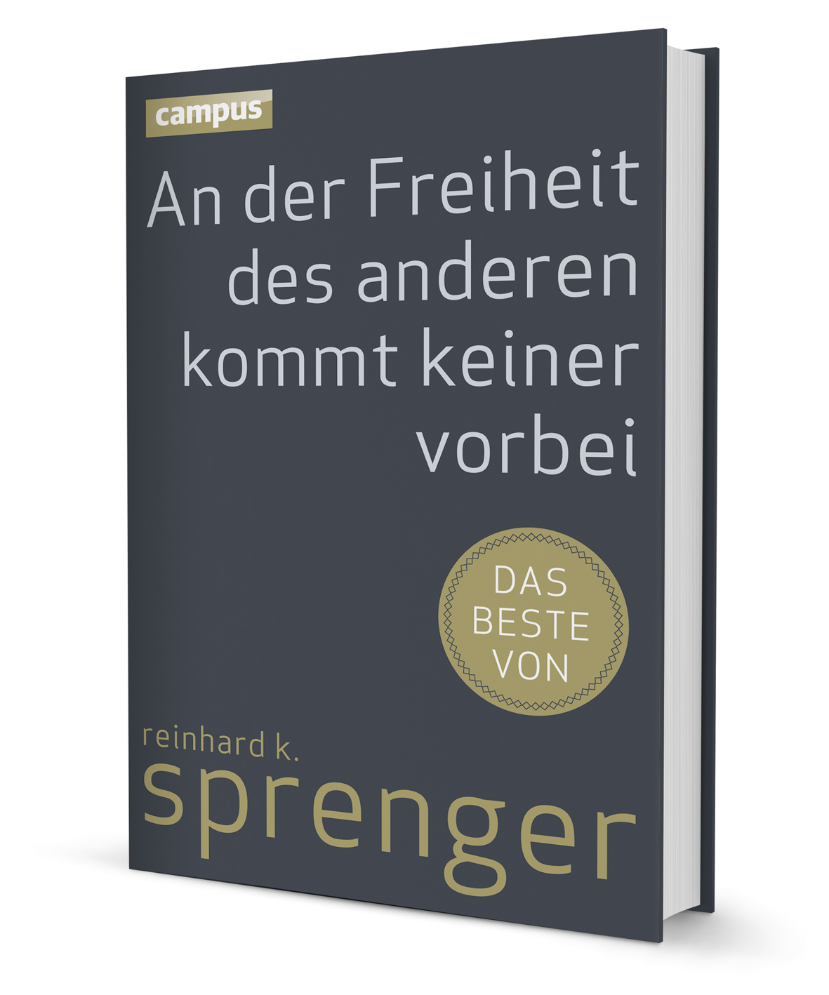 An der Freiheit des anderen kommt keiner vorbei