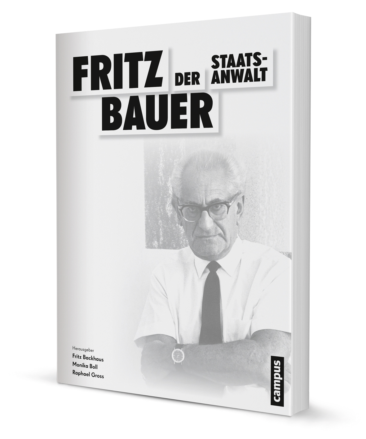 Fritz Bauer. Der Staatsanwalt