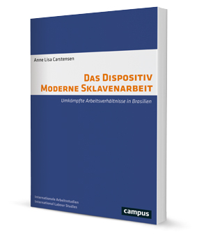 Das Dispositiv Moderne Sklavenarbeit