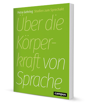 Über die Körperkraft von Sprache