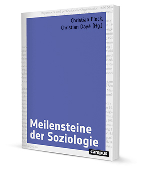 Meilensteine der Soziologie