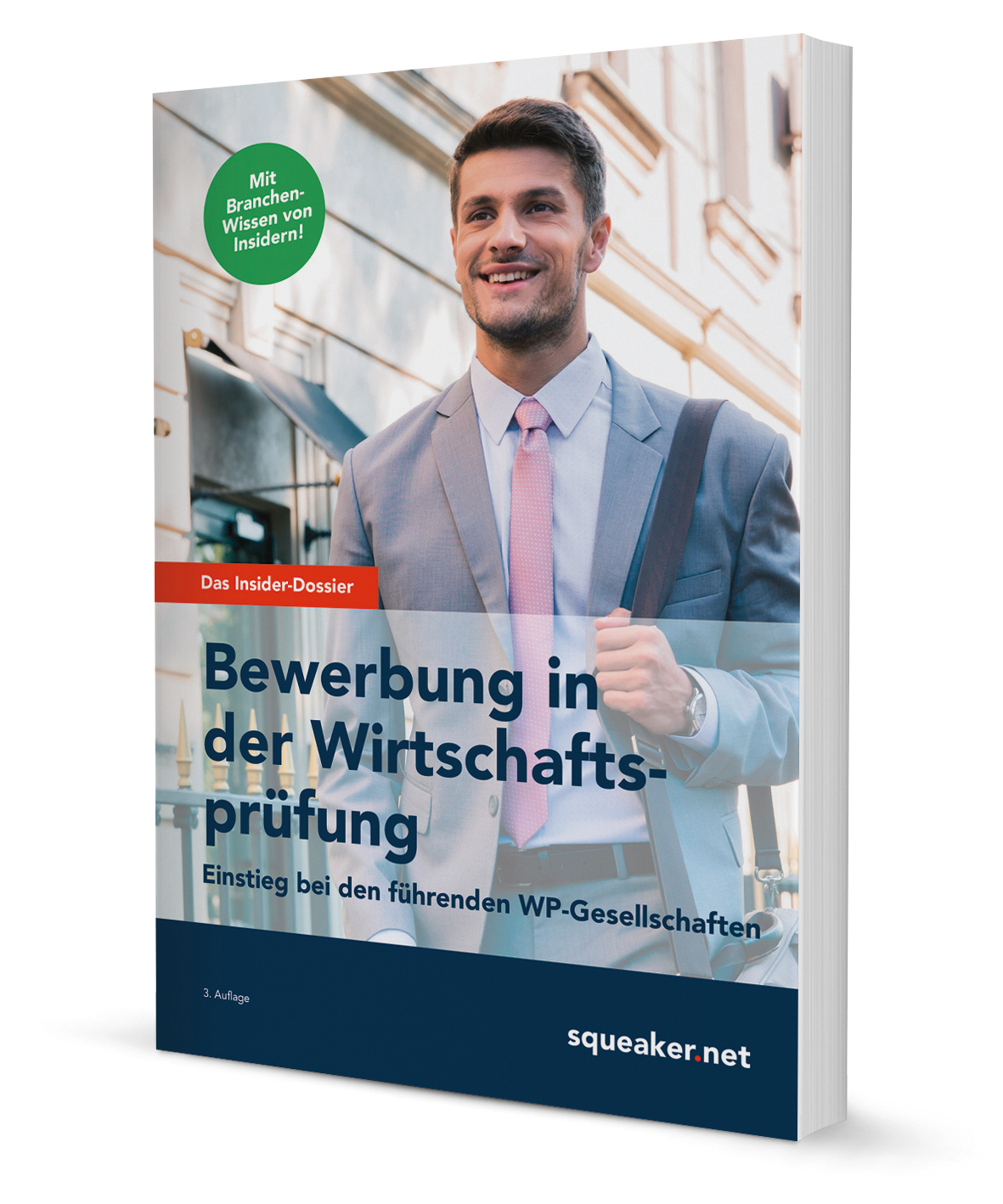 Das Insider-Dossier: Bewerbung in der Wirtschaftsprüfung