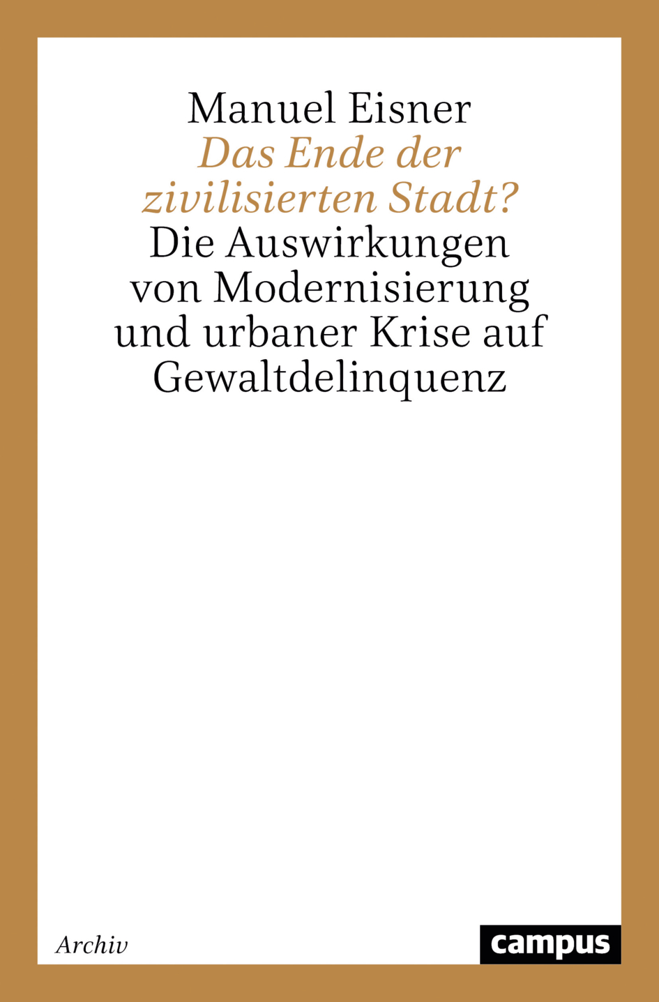 Das Ende der zivilisierten Stadt?