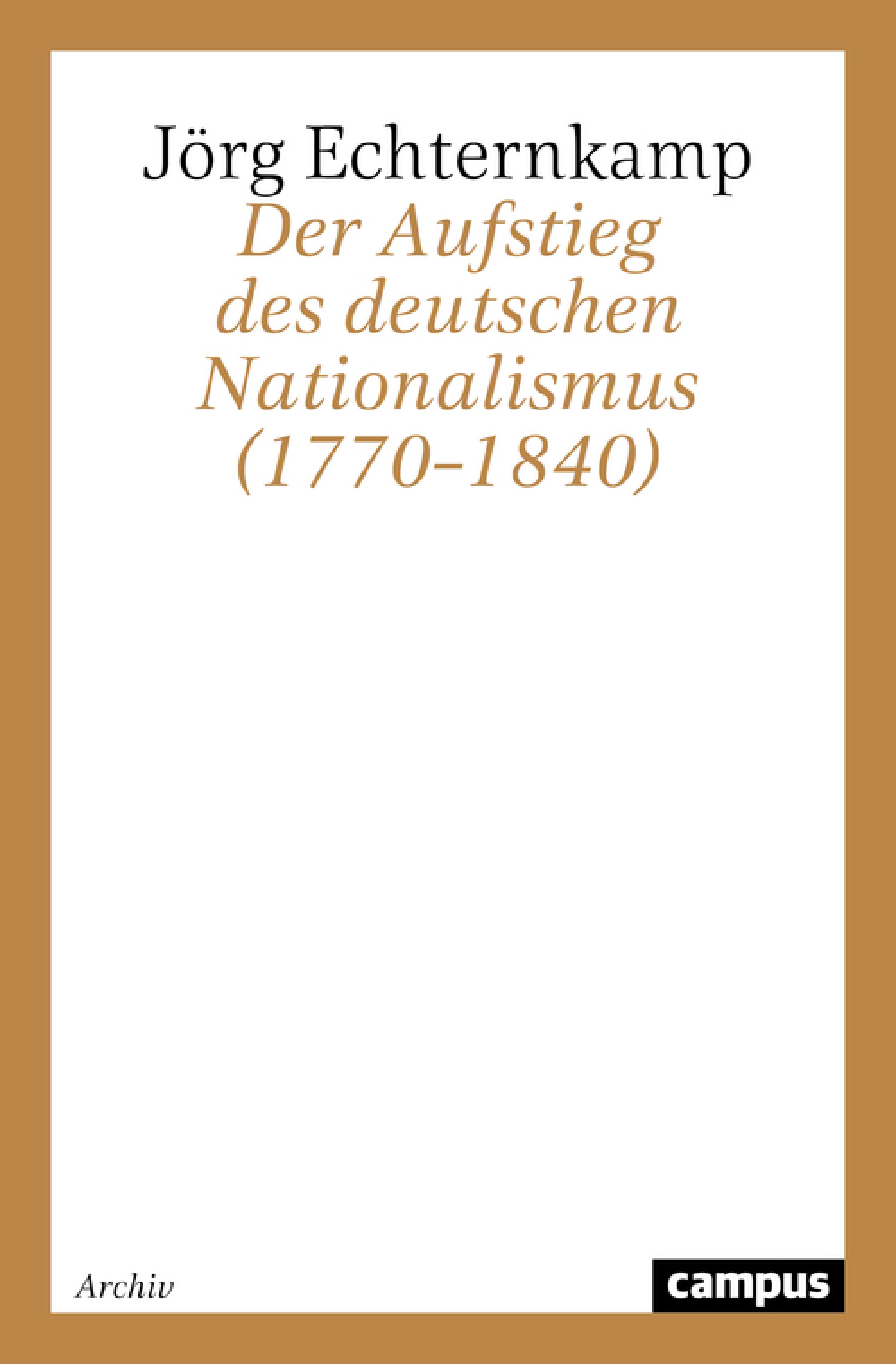 Der Aufstieg des deutschen Nationalismus (1770–1840)