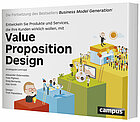 Osterwalder, Pigneur, Smith: Value Proposition Design