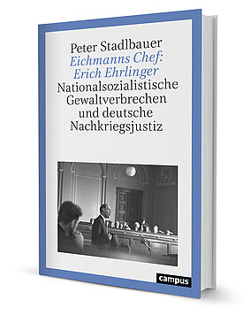 Eichmanns Chef: Erich Ehrlinger