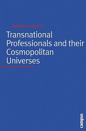 Transnational Professionals and their Cosmopolitan Universes