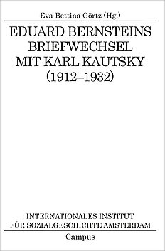 Eduard Bernsteins Briefwechsel mit Karl Kautsky (1912-1932)