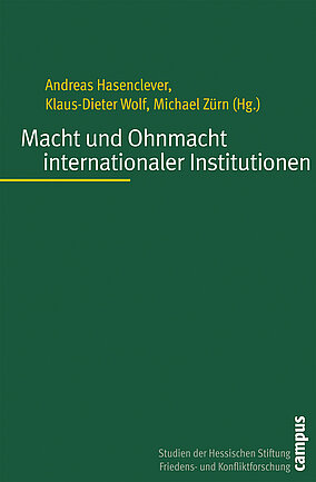 Macht und Ohnmacht internationaler Institutionen