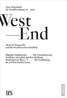 WestEnd 2017/1: Alexis de Tocqueville und die Paradoxien der Gleichheit