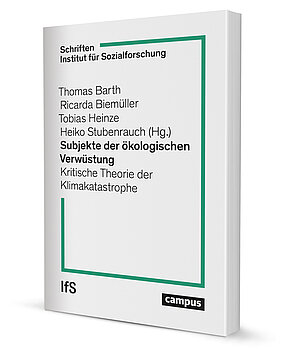 Subjekte der ökologischen Verwüstung