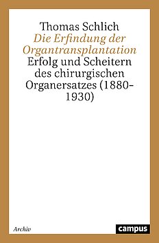 Die Erfindung der Organtransplantation