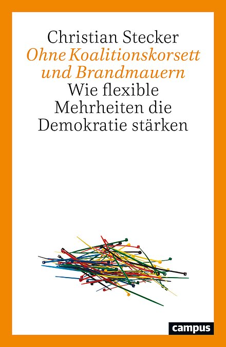 Ohne Koalitionskorsett und Brandmauern