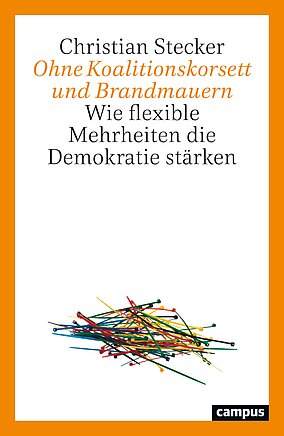 Ohne Koalitionskorsett und Brandmauern