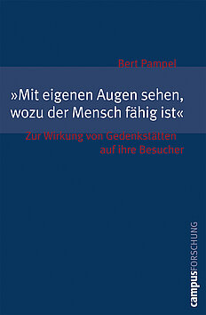 Mit eigenen Augen sehen, wozu der Mensch fähig ist