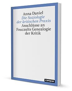 Die Soziologie der kritischen Praxis