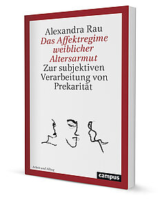 Das Affektregime weiblicher Altersarmut