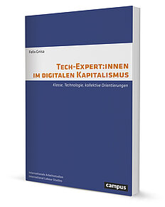 Tech-Expert:innen im digitalen Kapitalismus