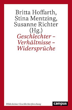 Geschlechter – Verhältnisse – Widersprüche