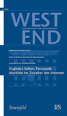 WestEnd 2010/2: Digitales Selbst. Personale Identität im Zeitalter des Internet