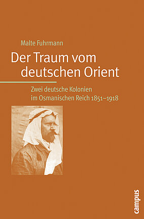 Der Traum vom deutschen Orient