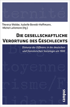 Die gesellschaftliche Verortung des Geschlechts