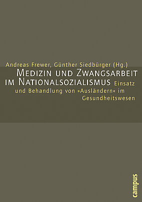 Medizin und Zwangsarbeit im Nationalsozialismus