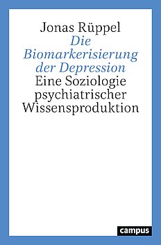 Die Biomarkerisierung der Depression