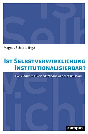 Ist Selbstverwirklichung institutionalisierbar?