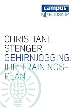 Gehirnjogging: Ihr Trainingsplan