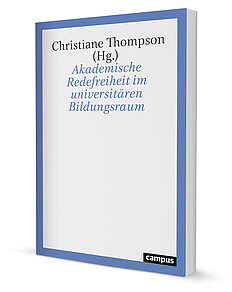 Akademische Redefreiheit im universitären Bildungsraum