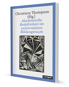 Akademische Redefreiheit im universitären Bildungsraum