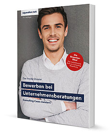 Das Insider-Dossier: Bewerbung bei Unternehmensberatungen