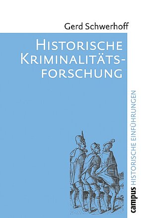 Historische Kriminalitätsforschung