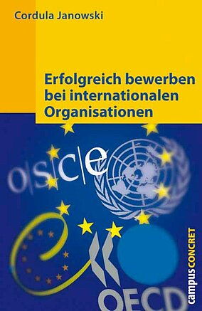 Erfolgreich bewerben bei internationalen Organisationen